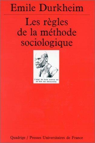 Émile Durkheim: Les règles de la méthode sociologique (French language, 1999)