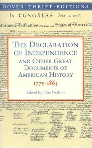 John Grafton: The Declaration of Independence and other great documents of American history, 1775-1864 (2000, Dover Publications)