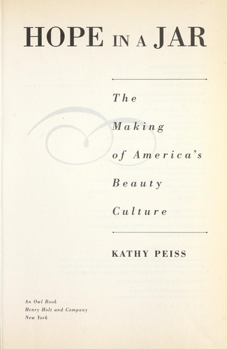 Kathy Lee Peiss: Hope in a jar (1999, Henry Holt)
