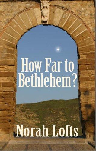 Norah Lofts: How Far to Bethlehem? (Paperback, Tree of Life Publishing)