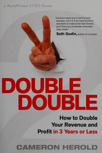 Cameron Herold: Double Double (2011, Greenleaf Book Group)