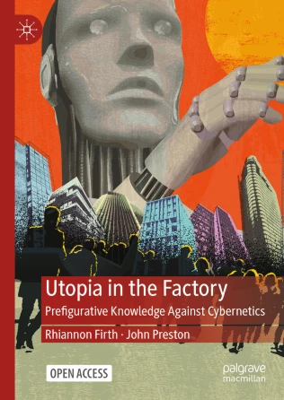 Rhiannon Firth, John Preston: Utopia in the Factory (Hardcover)