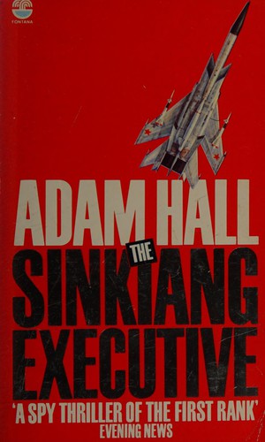 Adam Hall: The Sinkiang executive (1979, Fontana)