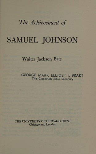 Walter Jackson Bate: The achievement of Samuel Johnson (1978, University of Chicago Press)