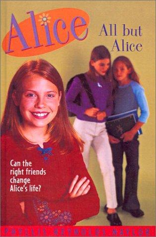 Phyllis Reynolds Naylor: All but Alice (Hardcover, 2002, Tandem Library)