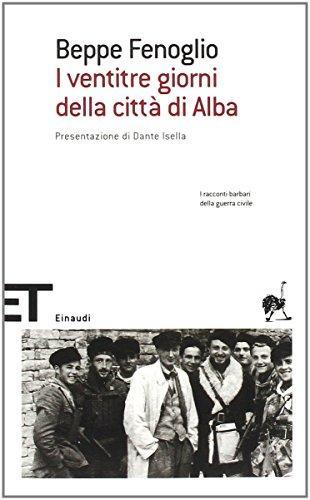 Beppe Fenoglio: I ventitrè giorni della città di Alba (Italian language, 2006)