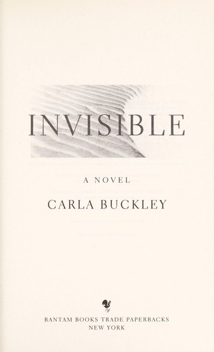 Carla Buckley: Invisible (2012, Bantam Books Trade Paperbacks)