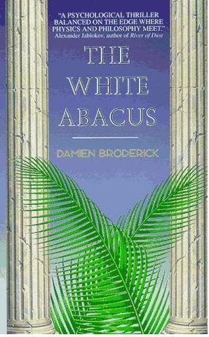 Damien Broderick: The White Abacus (Paperback, 1998, Avon Eos)
