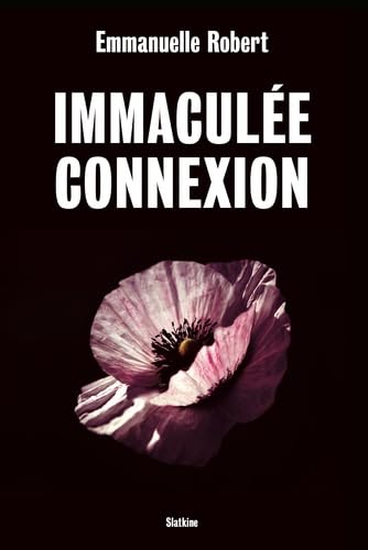 Emmanuelle Robert: Immaculée connexion (Paperback, français language, Slatkine)