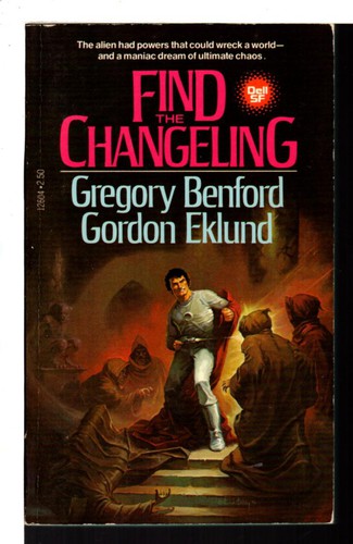Gregory Benford, Gordon Eklund: Find the Changeling (1991, Orbit)