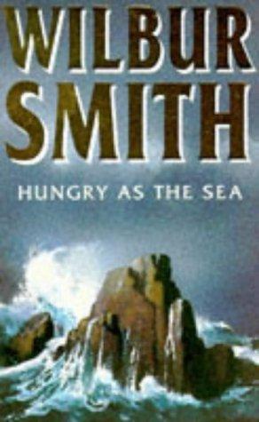 Wilbur Smith: Hungry As The Sea (Paperback, 1992, Mandarin)