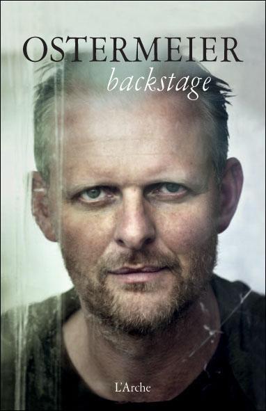 Thomas Ostermeier, Gerhard Jörder: Ostermeier backstage (French language, 2015)