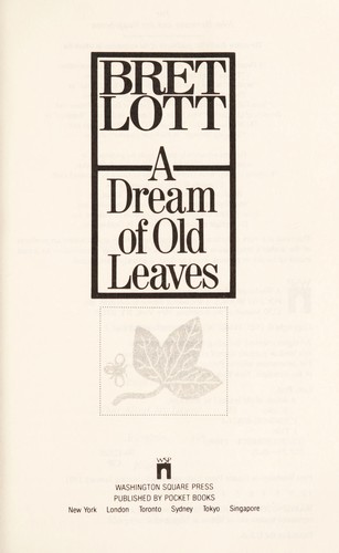Bret Lott: A dream of old leaves (Washington Square Press)