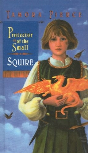 Tamora Pierce: Squire (Protector of the Small, 3) (2001, Perfection Learning Prebound)