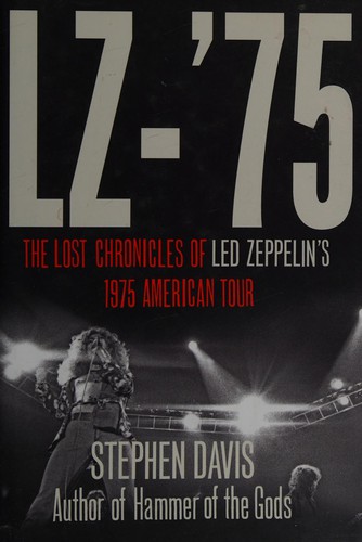 Stephen Davis: LZ-75 (2010, Fourth Estate)