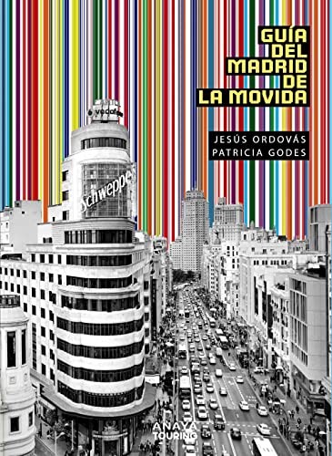 Jesús Ordovás Blasco, Patricia Godes Marco: Guía del Madrid de la Movida (Paperback, Anaya Touring)