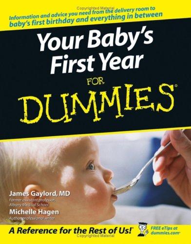 James Gaylord: Your baby's first year for dummies (2005, Wiley)