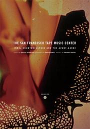 John Rockwell, Johannes Goebel: The San Francisco Tape Music Center (2008, University of California Press)