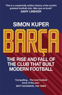 Simon Kuper: Barça (2021, Short Books, Limited)