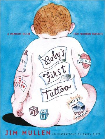Jim Mullen: Baby's First Tattoo (Hardcover, 2002, Simon & Schuster)