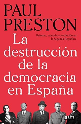 Paul Preston, Manuel Vázquez: La destrucción de la democracia en España (Hardcover, DEBATE, Debate)