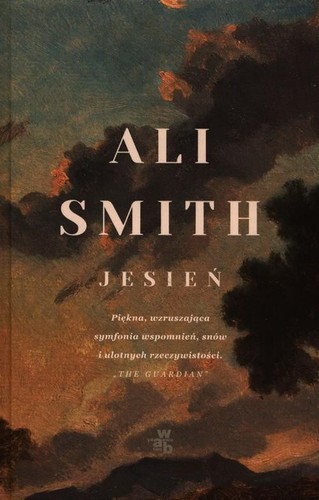 Ali Smith: Jesień (2020, W.A.B. - Grupa Wydawnicza Foksal)