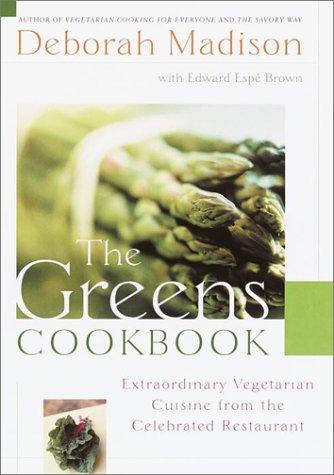 Deborah Madison, Edward Espe Brown: The Greens Cookbook (Hardcover, 2001, Broadway)