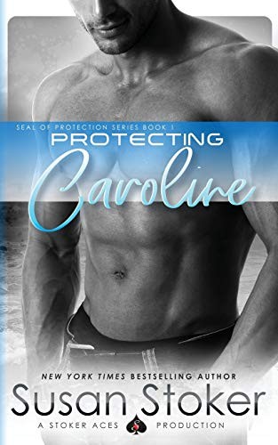 Susan Stoker: Protecting Caroline (Paperback, Susan Stoker)