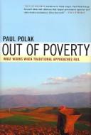 Paul Polak: Out of poverty (2008, Berrett-Koehler)