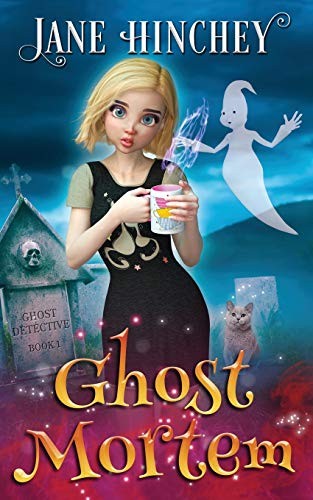 Jane Hinchey: Ghost Mortem (Paperback, Baywolf)