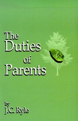J. C. Ryle: Duties of Parents (Paperback, Triangle Press)