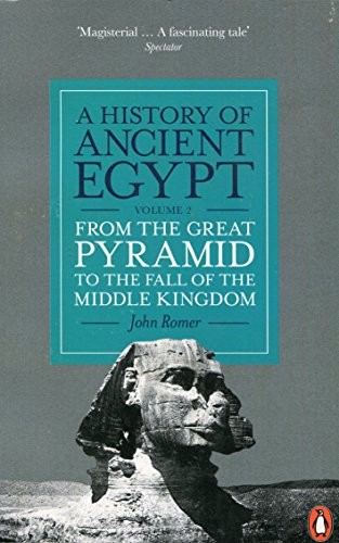 John Romer: A History of Ancient Egypt, Volume 2 (Paperback, Penguin UK)