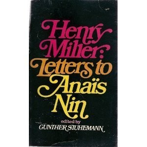 Henry Miller: Letters to Anaïs Nin (1988, Paragon House)