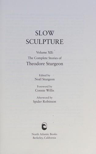 시어도어 스터전: Slow Sculpture (2009)