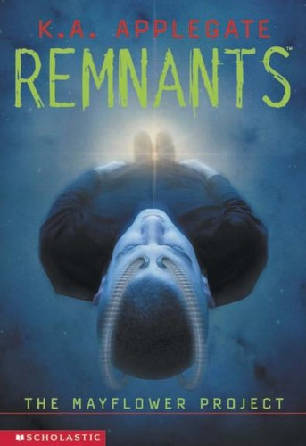 Katherine A. Applegate: Remnants (2001, Scholastic Inc.)