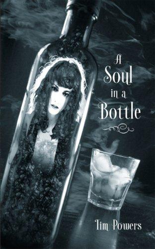 Tim Powers: A Soul in a Bottle (Hardcover, 2006, Subterranean Press)