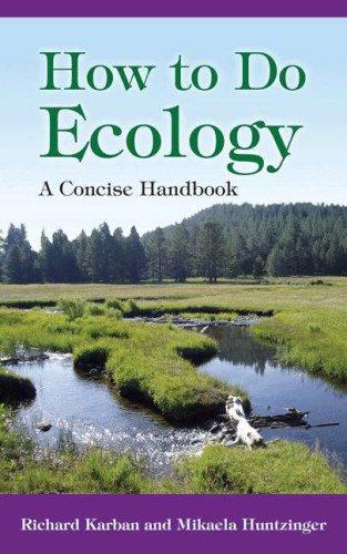 Richard Karban, Mikaela Huntzinger: How to Do Ecology (Paperback, 2006, Princeton University Press)
