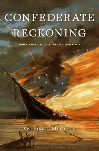 Stephanie McCurry: Confederate reckoning (2010, Harvard University Press)