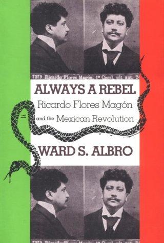 Ward S. Albro: Always a rebel (1992, Texas Christian University Press)