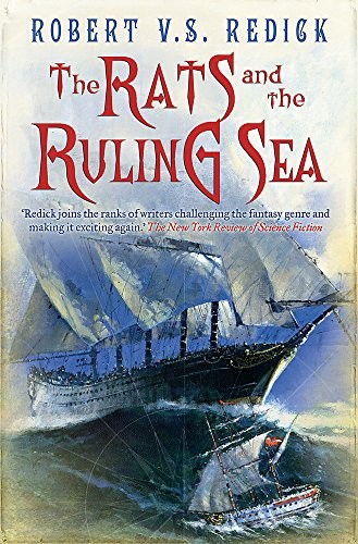 Robert Redick: The Rats and the Ruling Sea (Hardcover, 2009, Gollancz)