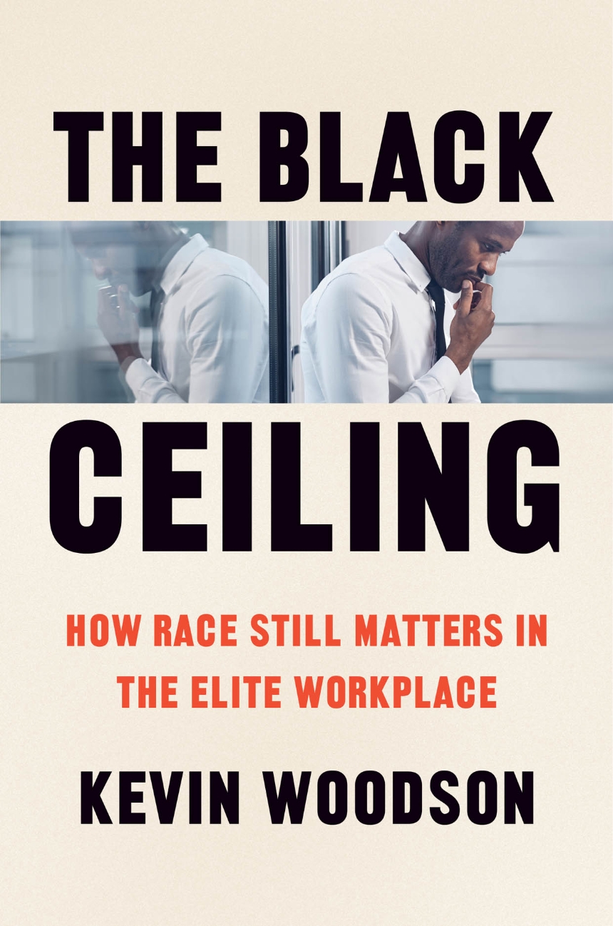 Kevin Woodson: The Black Ceiling (2023, University of Chicago Press)