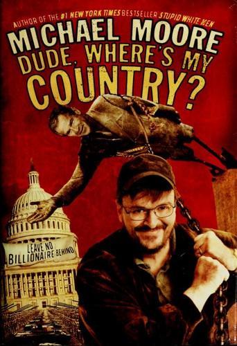 Michael Moore, Michael Moore: Dude, Where's My Country? (2003)