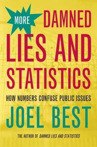 Joel Best: More Damned Lies and Statistics