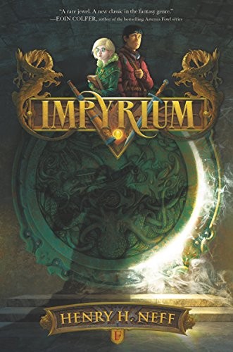 Henry H. Neff: Impyrium (2016, HarperCollins)