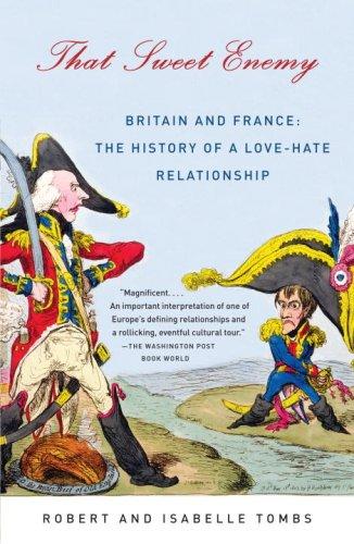 Robert Tombs, Isabelle Tombs: That Sweet Enemy: Britain and France (Paperback, Vintage)