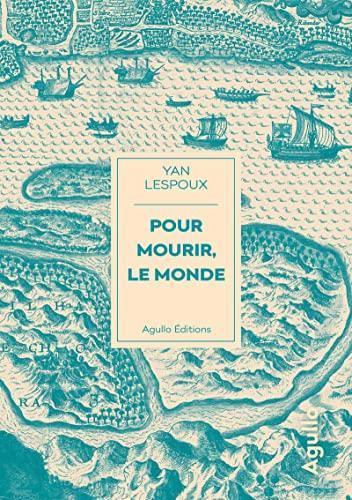 Yan Lespoux: Pour mourir, le monde (French language, 2023)