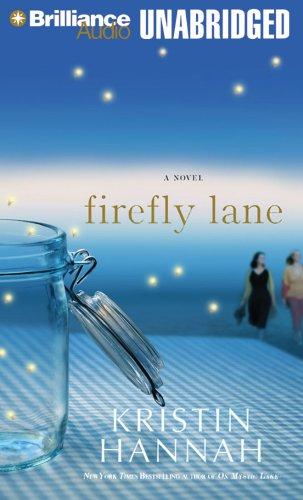 Kristin Hannah: Firefly Lane (AudiobookFormat, Brilliance Audio on CD Unabridged)
