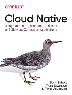 Boris Scholl, Trent Swanson, Peter Jausovec: Cloud Native (Paperback, 2019, O'Reilly)