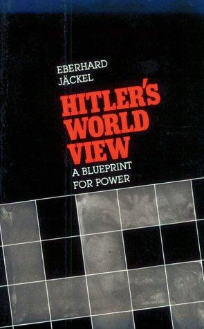 Eberhard Jäckel: Hitler's World View (Paperback, 1981, Harvard University Press)