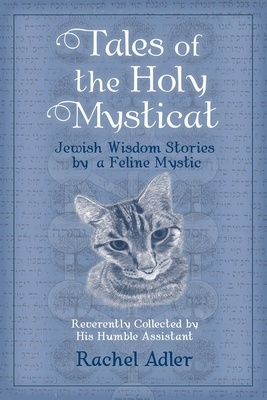 Rachel Adler: Tales of the Holy Mysticat (Paperback, 2020, Banot Press)